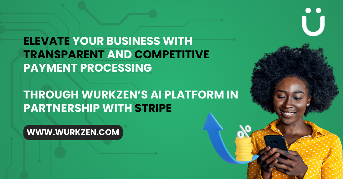 Wurkzen|Boosting Business Efficiency: The Wurkzen-Stripe Transparent Payment Solution