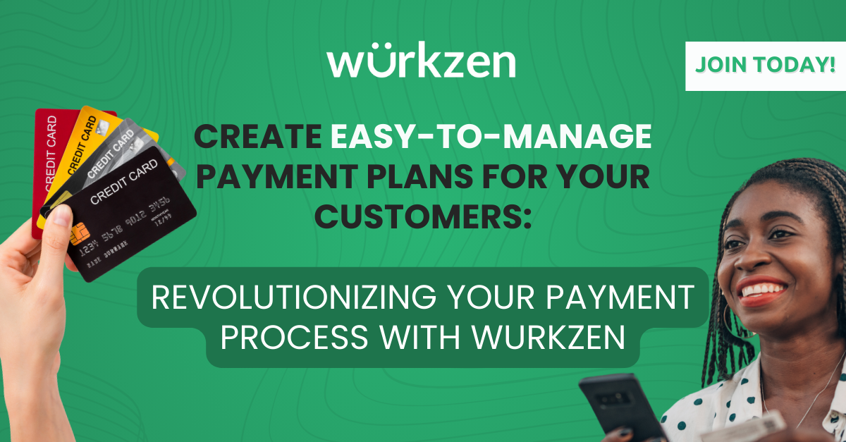 Wurkzen | How to Create Seamless Payment Plans for Customers?